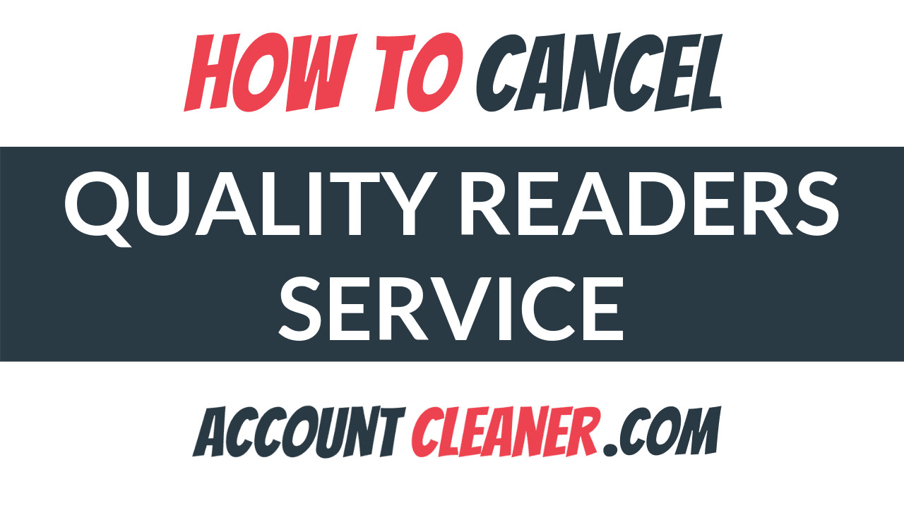 How to Cancel Quality Readers Service