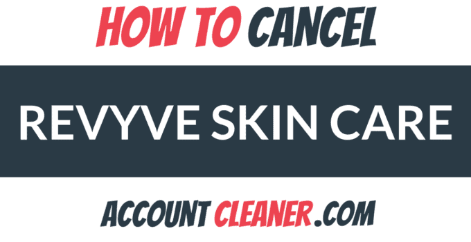 How to Cancel Revyve Skin Care