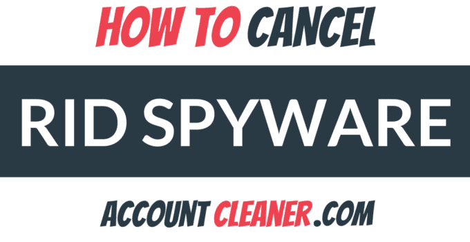How to Cancel Rid Spyware