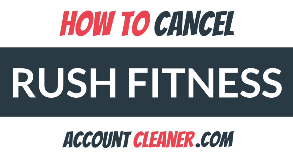 How to Cancel Rush Fitness