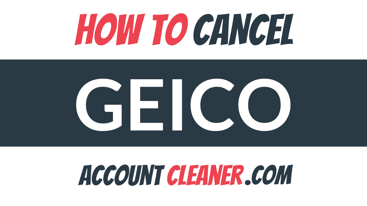 how-to-cancel-geico-account-cleaner