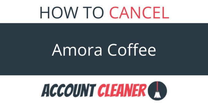 How to Cancel Amora Coffee