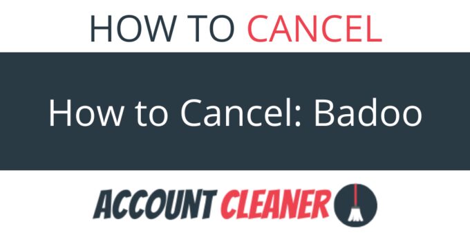 How to Cancel: Badoo