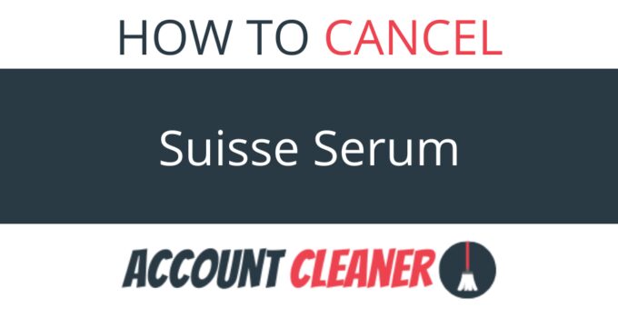 How to Cancel Suisse Serum