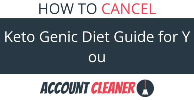 How to Cancel Keto Genic Diet Guide for You