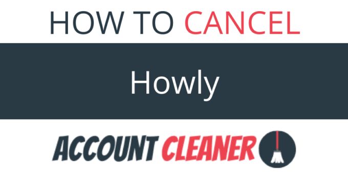 How to Cancel Howly