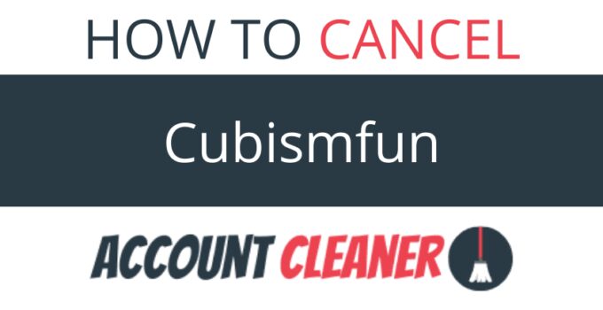 How to Cancel Cubismfun